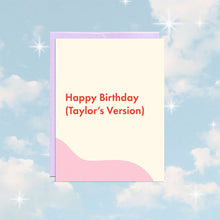 Load image into Gallery viewer, Birthday (Taylor&#39;s Version) | Birthday Card