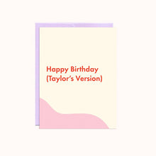 Load image into Gallery viewer, Birthday (Taylor&#39;s Version) | Birthday Card