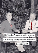 Load image into Gallery viewer, Instead Of Presents This Year, I&#39;m Giving Everyone My...