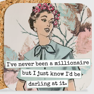 COASTER. I've Never Been a Millionaire But I Just Know...