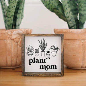 Plant Mom Sign