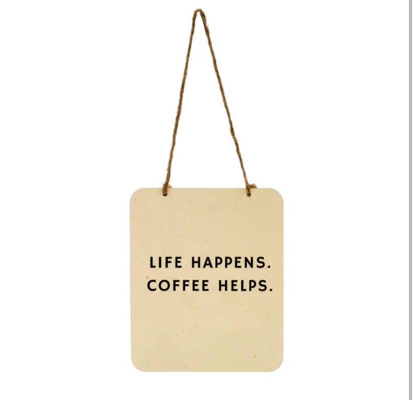 Life Happens - Sign
