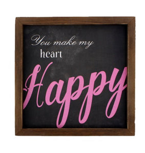 Wall Sign - You Make My Heart Happy