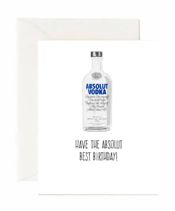 Have The Absolut Best Birthday - Card